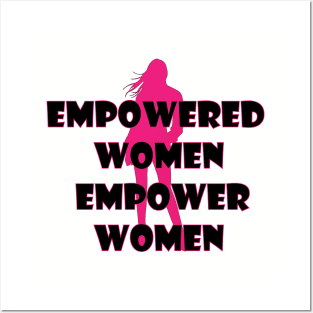 Empowered Women Empower Women T-Shirt Posters and Art